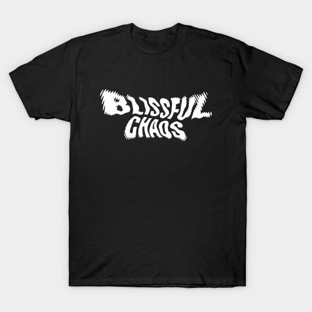 Blissful Chaos T-Shirt by arifbukanarip